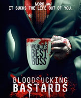 Смотреть Онлайн Кровососущие подонки / Bloodsucking Bastards [2015]